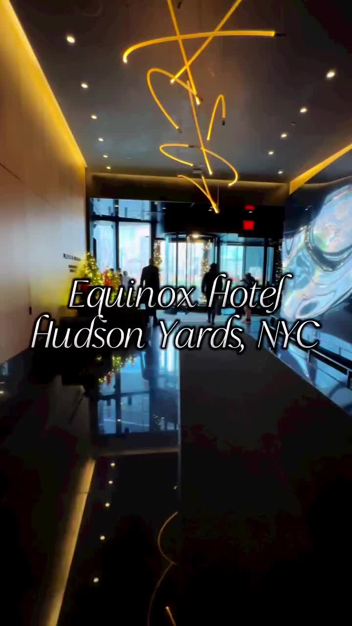 Ultimate Luxury at Equinox Hotel Hudson Yards NYC