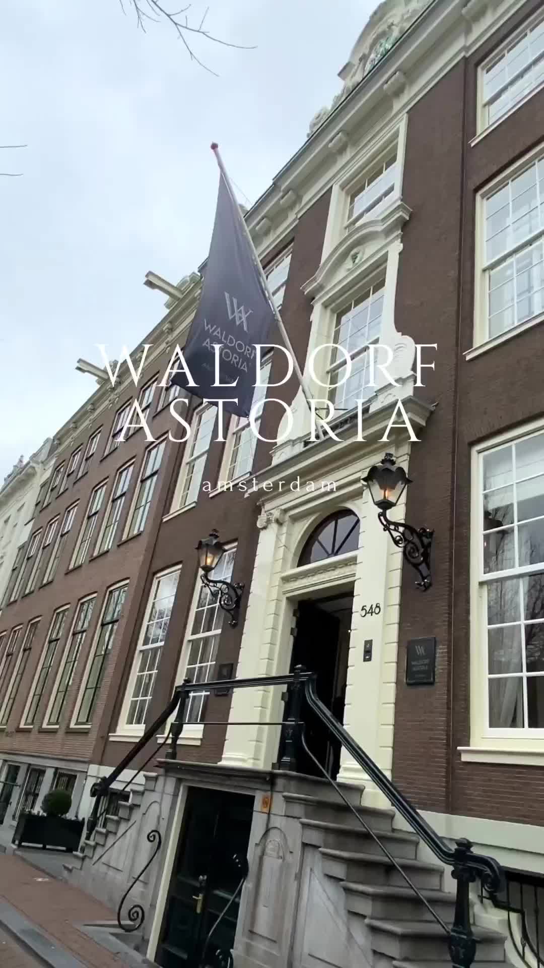 Luxury Stay at Waldorf Astoria Amsterdam | Book Now!