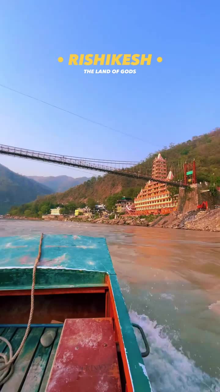 Explore the Beauty of Rishikesh's Ganga River 🌊