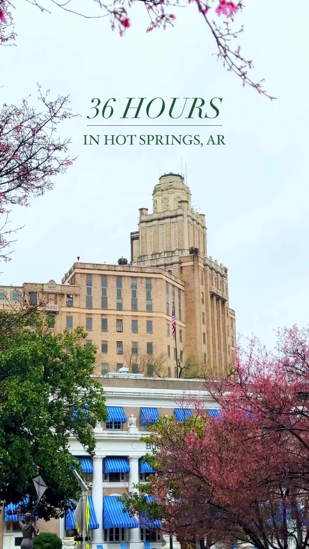 36 Hours in Hot Springs, AR: Top Spots to Play, Eat, Stay
