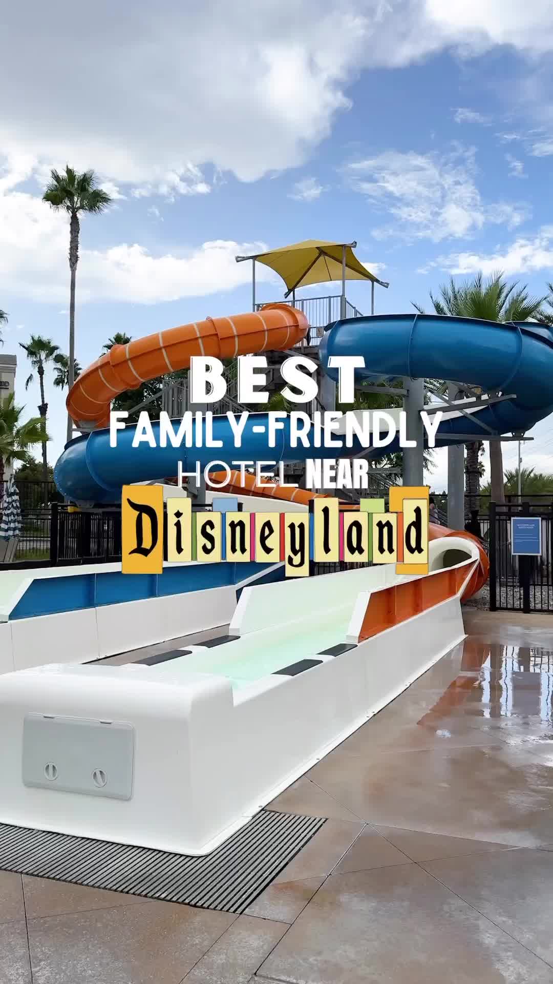 Family-Friendly Hotel Near Disneyland with Waterpark Fun!